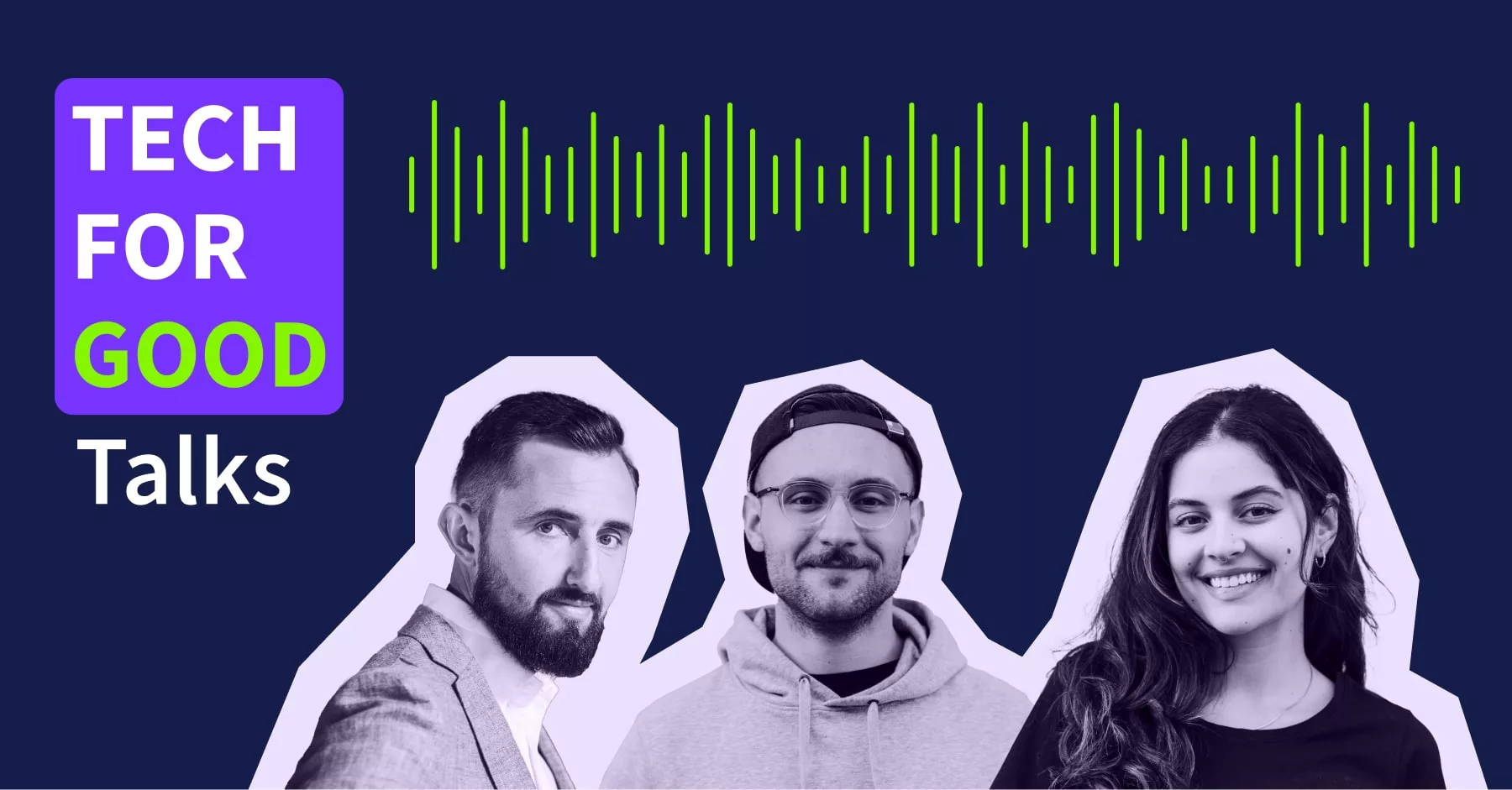 Image : Launching our new “Tech for Good Talks” Podcast series